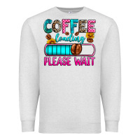 Oatmeal Heather coffee loading please wait Premium Sweatshirt - Zillion Design Studio