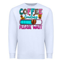 White coffee loading please wait Premium Sweatshirt - Zillion Design Studio