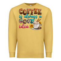 Antique Gold coffee is always good idea Premium Sweatshirt - Zillion Design Studio