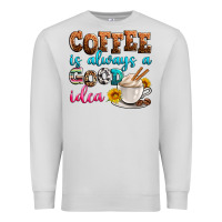 Dove Grey coffee is always good idea Premium Sweatshirt - Zillion Design Studio