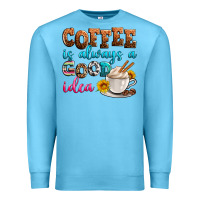 Ocean Blue coffee is always good idea Premium Sweatshirt - Zillion Design Studio