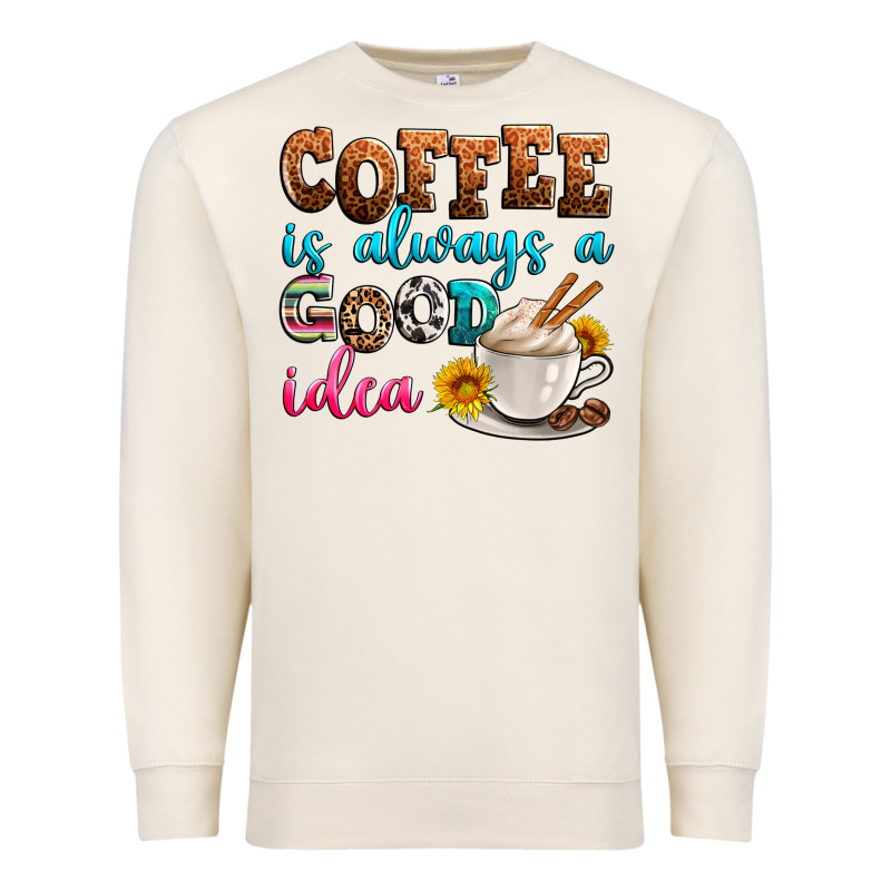 Coffee Is Always Good Idea Premium Sweatshirt by Zillion Design Studio | Teevron