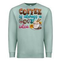 Seafoam coffee is always good idea Premium Sweatshirt - Zillion Design Studio
