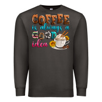 Smoke coffee is always good idea Premium Sweatshirt - Zillion Design Studio