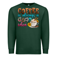 Sports Green coffee is always good idea Premium Sweatshirt - Zillion Design Studio