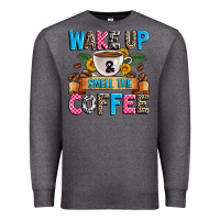 Charcoal Heather wake up and smell the coffee Premium Sweatshirt - Zillion Design Studio