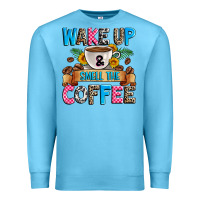 Ocean Blue wake up and smell the coffee Premium Sweatshirt - Zillion Design Studio
