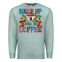 Seafoam wake up and smell the coffee Premium Sweatshirt - Zillion Design Studio