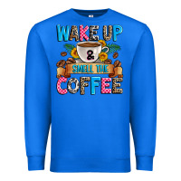 True Royal wake up and smell the coffee Premium Sweatshirt - Zillion Design Studio