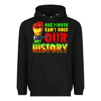 Black one month cant hold our history juneteenth Heavyweight Hoodie - texasbilliewilder