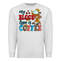 Oatmeal Heather my blood type is coffee Premium Sweatshirt - Zillion Design Studio