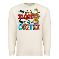 Sandshell my blood type is coffee Premium Sweatshirt - Zillion Design Studio