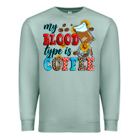 Seafoam my blood type is coffee Premium Sweatshirt - Zillion Design Studio