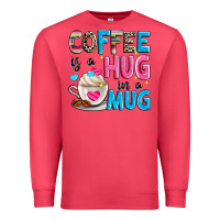Cardinal coffee is a hug in a Premium Sweatshirt - Zillion Design Studio