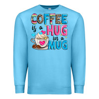 Ocean Blue coffee is a hug in a Premium Sweatshirt - Zillion Design Studio