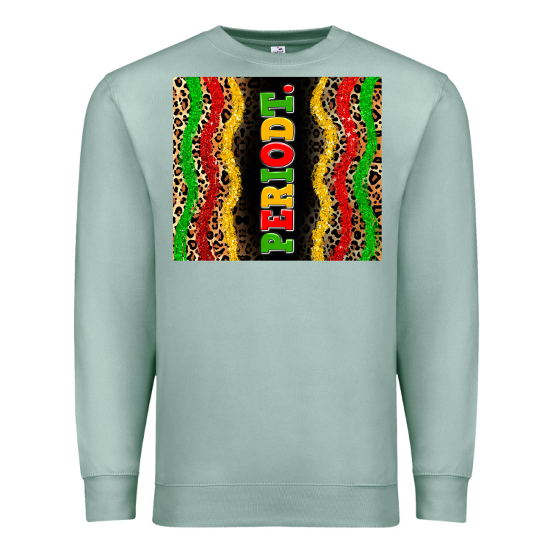 Juneteenth Periodt Premium Sweatshirt by Zillion Design Studio | Teevron