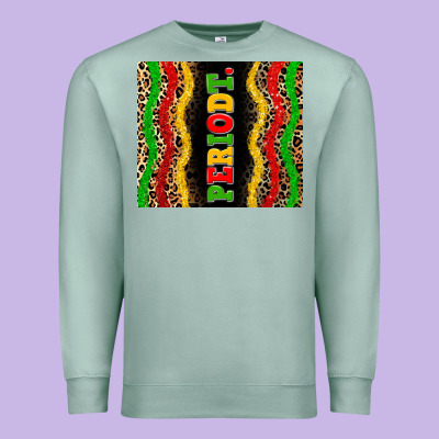 Juneteenth Periodt Premium Sweatshirt Designed By Zillion Design Studio