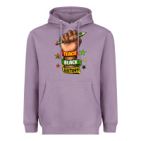 Lavender teach black history Heavyweight Hoodie - texasbilliewilder