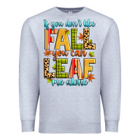 Heather Grey if you don't like fall you can leaf me alone Premium Sweatshirt - Zillion Design Studio