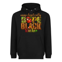 Black unapologetically dope black teacher juneteenth Heavyweight Hoodie - texasbilliewilder