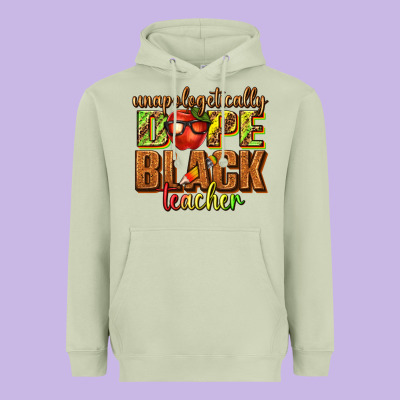 Heavyweight Hoodie unapologetically dope black teacher juneteenth
