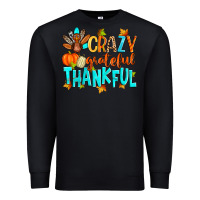 Black crazy grateful thankful Premium Sweatshirt - Zillion Design Studio
