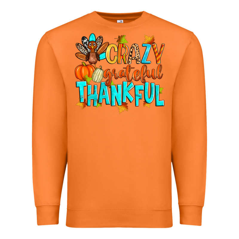 Crazy Grateful Thankful Premium Sweatshirt by Zillion Design Studio | Teevron