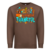 Chestnut crazy grateful thankful Premium Sweatshirt - Zillion Design Studio