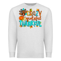Oatmeal Heather crazy grateful thankful Premium Sweatshirt - Zillion Design Studio