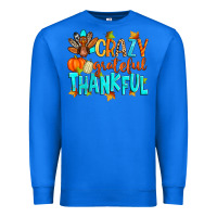 True Royal crazy grateful thankful Premium Sweatshirt - Zillion Design Studio