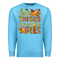 Ocean Blue thick thighs and pumpkin pies Premium Sweatshirt - Zillion Design Studio