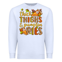 White thick thighs and pumpkin pies Premium Sweatshirt - Zillion Design Studio