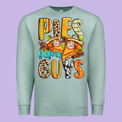 Pies Before Guys Premium Sweatshirt Designed By Zillion Design Studio