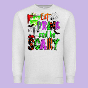Eat Drink And Be Scary Premium Sweatshirt Designed By Zillion Design Studio