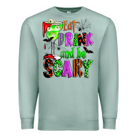 Seafoam eat drink and be scary Premium Sweatshirt - Zillion Design Studio