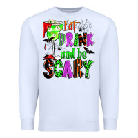 White eat drink and be scary Premium Sweatshirt - Zillion Design Studio