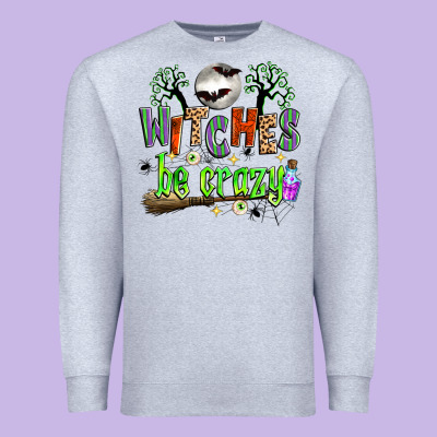 Witches Be Crazy Premium Sweatshirt Designed By Zillion Design Studio