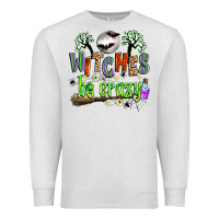 Oatmeal Heather witches be crazy Premium Sweatshirt - Zillion Design Studio