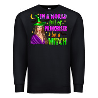 Black in a world full of princesses be a witch Premium Sweatshirt - Zillion Design Studio
