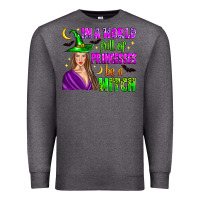 Charcoal Heather in a world full of princesses be a witch Premium Sweatshirt - Zillion Design Studio