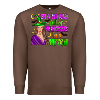 Chestnut in a world full of princesses be a witch Premium Sweatshirt - Zillion Design Studio