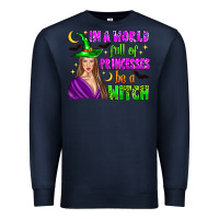 Navy in a world full of princesses be a witch Premium Sweatshirt - Zillion Design Studio