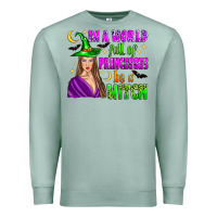 Seafoam in a world full of princesses be a witch Premium Sweatshirt - Zillion Design Studio