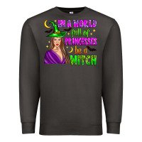 Smoke in a world full of princesses be a witch Premium Sweatshirt - Zillion Design Studio