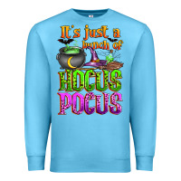 It's Just A Bunch Of Hocus Pocus Premium Sweatshirt | Teevron