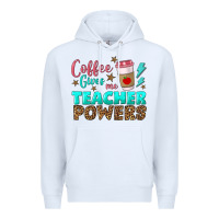 White coffee gives me teacher powers Premium Hoodie - BundleAndBundleShop