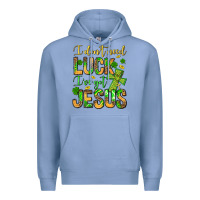 Colony Blue I don't need luck I've got Jesus Premium Hoodie - Jasminsmagicworld