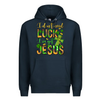 Navy I don't need luck I've got Jesus Premium Hoodie - Jasminsmagicworld