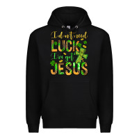 Black I don't need luck I've got Jesus Premium Hoodie - Jasminsmagicworld