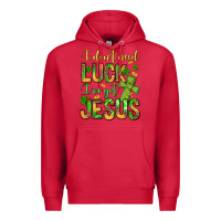 Cardinal I don't need luck I've got Jesus Premium Hoodie - Jasminsmagicworld